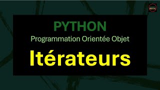 V34 – Python  Programmation Orientée Objet et Itérateurs [upl. by Ahsiaa158]