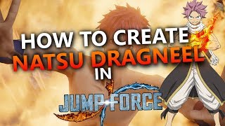 JUMP FORCE How To Make Natsu  Natsu Jump Force CAC [upl. by Thrift]