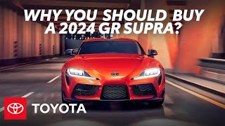 Top Reasons Why You Should Buy a 2024 GR Supra  Toyota [upl. by Leicam]