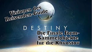 ALLE 8 Visionen des Reisenden  Sammelobjekte für die Exo Khvostov I Die Finale Form destiny2 [upl. by Ahsimrac608]