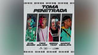 TOMA PENETRADA  TEKO BOLADO FEAT BREGATRAP BYEL BRABO MARCO SRD Prod COUTO PLAY [upl. by Jsandye193]