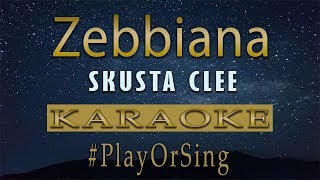 Skusta Clee  Zebbiana Karaoke [upl. by Pronty476]