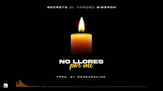 Secreto El Famoso Biberon  No Llores Por Mi Audio Oficial [upl. by Abate111]