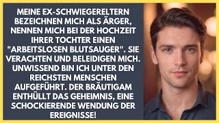 Meine ehemaligen Schwiegereltern haben mich als arbeitslosen Schmarotzer bei der Hochzeit meiner [upl. by Ahsirpac]