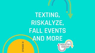 Industry Gossip E8 Texting Riskalyze Fall Events and more [upl. by Accire]