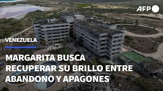 Isla Margarita busca recuperar su brillo entre hoteles en ruinas y apagones  AFP [upl. by Bouchard]