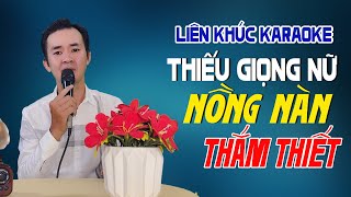 Liên Khúc Karaoke Song Ca BOLERO NỒNG NÀN THẮM THIẾT Thiếu Giọng Nữ  Song Ca Với Nguyễn Thắng [upl. by Bounds]