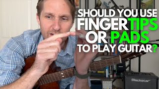 Fingertips vs Pads for Playing Guitar  Tiny Tuesday Tips with sTuart [upl. by Neda]