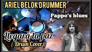 🔥 Pappos blues  Llegará la paz  Drum Cover [upl. by Egan]