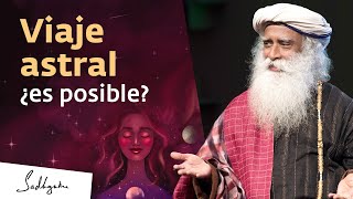 ¿Es posible la proyección astral  Sadhguru [upl. by Nerreg]