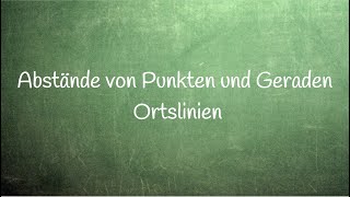 721 Abstände von Punkten und Geraden  Ortslinien [upl. by Tigirb]