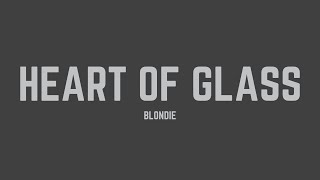 Blondie  Heart Of Glass Lyrics [upl. by Hankins336]