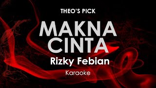 Makna Cinta  Rizky Febian karaoke [upl. by Barabbas]