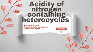 Acidity of nitrogen containing heterocycles Handwritten notes Arzooj3t [upl. by Byran526]