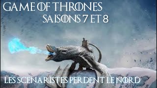 GAME OF THRONES SAISON 7 RECAP SAISON 8 BILAN de David Benioff et DBWeiss Analyse et critique [upl. by Corsetti]