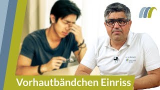 Vorhautbändchen Einriss  So kann man es verhindern Frenulotomie  Urologie am Ring [upl. by Ehpotsirhc]