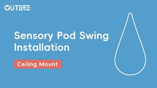 How to  Outree Sensory Pod Swing Ceiling Mount Installation [upl. by Niu]