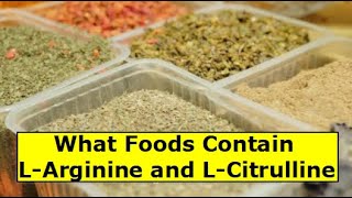 What Foods Contain L Arginine and L Citrulline [upl. by Rubinstein152]