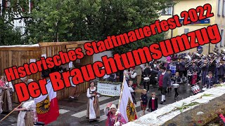 Der Brauchtumsumzug  Historisches Stadtmauerfest 2022 [upl. by Unity]