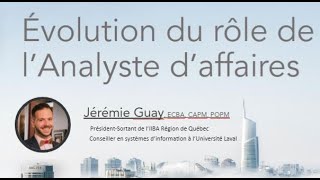 Évolution du rôle de l’analyste d’affairesJeremie Guay [upl. by Leodora]