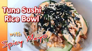 Tuna Sushi Rice Bowl with Spicy Mayo  Century Tuna  GipBaw [upl. by Yonina]