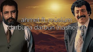 Ahmet Kaya ft Müslüm Gürses  Darbuna Darbun Nasheed [upl. by Gearalt]