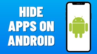 How To Hide Apps On Android 2024 StepByStep [upl. by Angelita490]