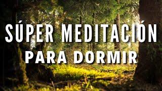 SÚPER MEDITACIÓN PARA DORMIR  TENER SUEÑO REPARADOR PROFUNDO  DESCANSAR POR LA NOCHE ❤ EASY ZEN [upl. by Arrec968]