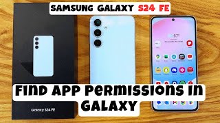 Samsung Galaxy S24 FE App Permission Setting  Find App Permissions In Galaxy [upl. by Ramaj412]