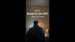 How to Study for the SAT When Tired shorts [upl. by Nnail]