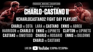 Charlo vs Castano 2 Fight Day Playlist [upl. by Mychal]