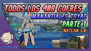 TODOS LOS 408 COFRES Parte 1  Manantiales Toyac  Natlan 50 Genshin Impact Español [upl. by Kimberley544]