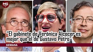 📢 quotEL GABINETE DE VERÓNICA ALCOCER ES MEJOR QUE EL DE GUSTAVO PETROquot según Juan Carlos Pastrana [upl. by Emelina]