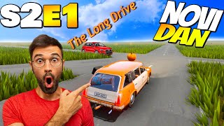 SREDIO LADU amp KRENUO U NOVU AVANTURU The Long Drive S2EP1 [upl. by Swords806]