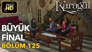 Karagül 125 Bölüm  Full HD Tek Parça  Büyük Final [upl. by Trip290]