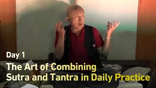 Day 1 The Art of Combining Sutra and Tantra in Daily Practice ‒ Dzongsar Khyentse Rinpoche [upl. by Nero293]