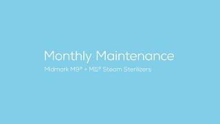 Monthly Maintenance  Midmark® M9  M11 Steam Sterilizers [upl. by Eleen]