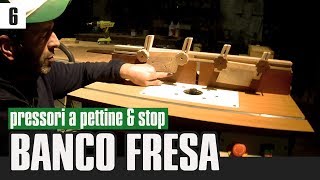 BANCO FRESA Fai da te  PRESSORI a pettine e BLOCCHI di stop [upl. by Nivre]