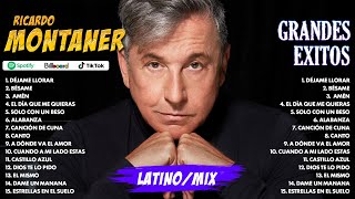 RICARDO MONTANER GRANDES EXITOS  Sus Mejores Canciones RICARDO MONTANER MIX EXITOS [upl. by Skurnik]