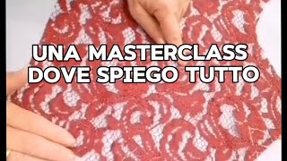 25 € MASTERCLASS SUL PIZZO A INTAGLIO PER CUCITURE INVISIBILI [upl. by Boffa]