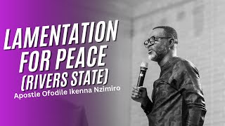 Lamentation For Peace  Rivers State [upl. by Enehs]