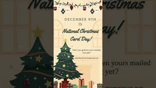 December 9th is National Christmas Card Day [upl. by Clo619]