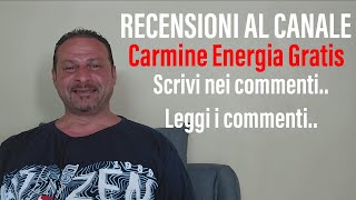 RECENSIONI AL CANALE Carmine Energia Gratis [upl. by Ber]