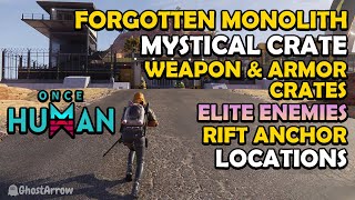 ForgottenForsaken Monolith Guide  All Mystical Weapon Armor Crates Elite Rift Anchor Locations [upl. by Gordan]