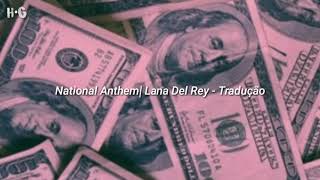 Lana Del Rey National Anthem  Tradução [upl. by Saval376]