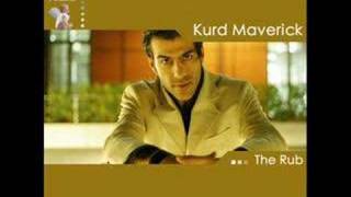 kurd maverick  the rub [upl. by Nabla]