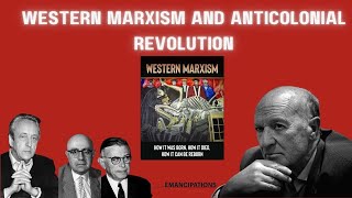 Western Marxism and Anticolonial Revolution  Losurdos Western Marxism Study Group Session III [upl. by Onilecram]