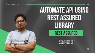 API Testing using RestAssured  Automate API using RestAssured Library [upl. by Einotna]