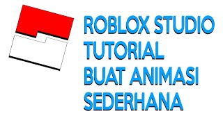 Roblox Studio Indonesia  Tutorial Dasar Animasi di Roblox Studio [upl. by Kinney233]