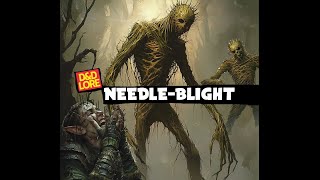 Needle Blight  Dungeons and Dragons lore  Baldurs Gate 3  Forgotten Realms  Magic the Gathering [upl. by Riannon]